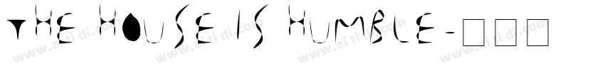 The house is humble字体转换